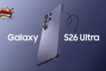 Samsung Galaxy S26 Ultra Revealed – Design and Camera Upgrades Shine